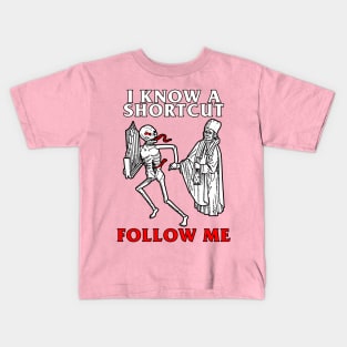 I Know A Shortcut Kids T-Shirt